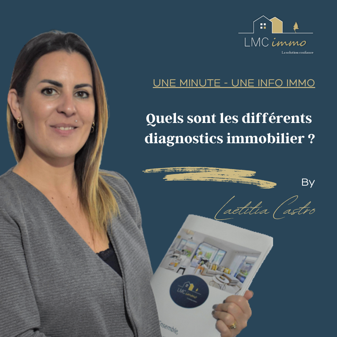 Les diagnostics immobiliers obligatoires (Description, durée de validité ...) - Une minute, une info immo By LMC Immo